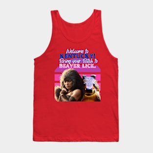 Bring Your B***h to Beaver Lick, Kentucky Tank Top